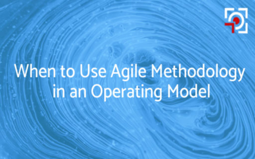 when to use agile methodology in an operating model